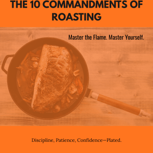 The 10 Commandments of Roasting